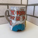 The Horrors Persist Mug